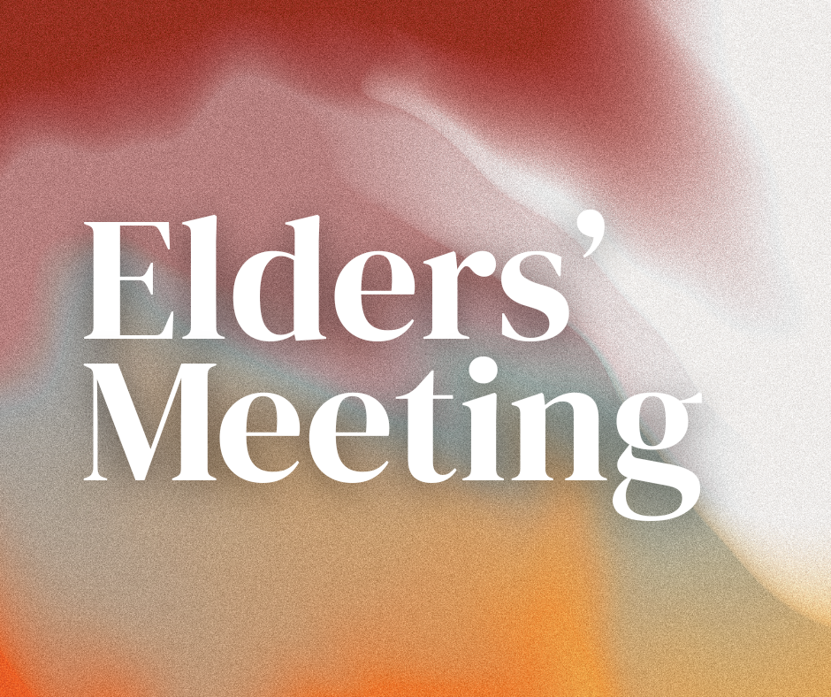 Elders Meeting