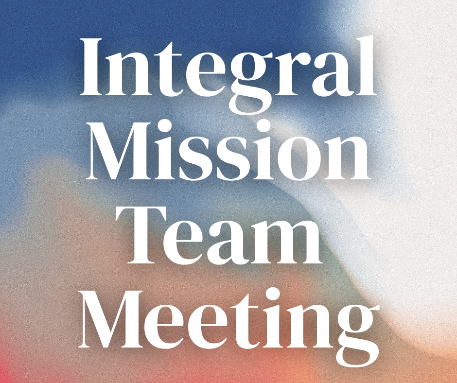 Integral Mission Team Meeting