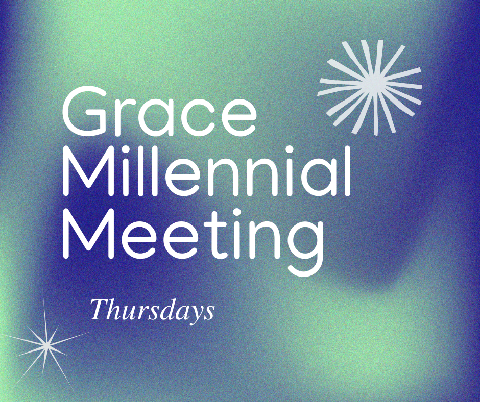 Grace Millennial Meeting
