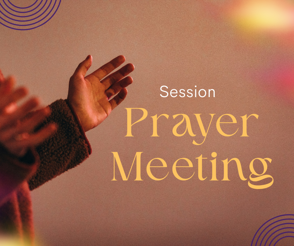 Session Prayer Meeting